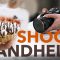 How To Shoot High Quality Videos With a Handheld Camera